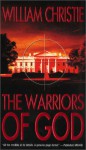 The Warriors of God - William Christie