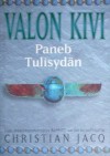 Paneb Tulisydän (Valon kivi, #3) - Christian Jacq, Anna-Maija Viitanen