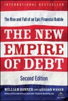 The New Empire of Debt: The Rise and Fall of an Epic Financial Bubble - William Bonner, Addison Wiggin, Agora, Lastagora