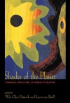 Shades of the Planet: American Literature as World Literature - Wai Dimock, Lawrence Buell