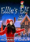 ELLIE'S ELF - Richard T Green