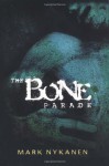 The Bone Parade - Mark Nykanen