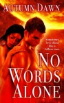 No Words Alone (Spark Series) - Autumn Dawn