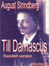 Till Damascus - August Strindberg