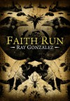 Faith Run - Ray Gonzalez