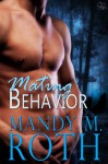 Mating Behavior - Mandy M. Roth