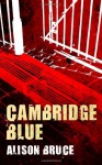 Cambridge Blue - Alison Bruce