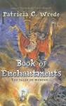 Book Of Enchantments - Patricia C. Wrede