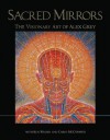 Sacred Mirrors: The Visionary Art of Alex Grey - Alex Grey, Ken Wilber, Carlo McCormick