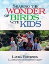 Sharing the Wonder of Birds with Kids - Laura Erickson