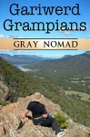 Grampians: Gariwerd (Australian Travel Book 6) - Gray Nomad, Ryn Shell