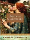 Mistress Shakespeare - Karen Harper