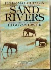 Sand Rivers - Peter Matthiessen, Hugo Van Lawick