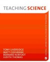 Teaching Science - Tony Liversidge, Matt Cochrane, Bernard Kerfoot, Judith Thomas