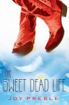 The Sweet Dead Life - Joy Preble