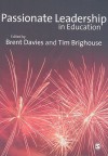 Passionate Leadership In Education - Brent Davies