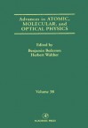 Advances in Atomic, Molecular and Optical Physics, Volume 38 - Benjamin Bederson, Herbert Walther