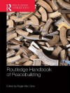 Routledge Handbook of Peacebuilding - Roger Mac Ginty