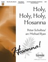 Holy, Holy, Holy, Hosanna - Michael Ryan, Peter Scholtes