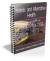 Holistic and Alternative Health: Herbal Remedies, Massage, Aromatherapy & Acupressure - eBook-Ventures