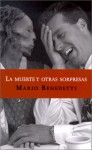 La Muerte y Otras Sorpresas - Mario Benedetti