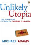 Unlikely Utopia - Michael Adams