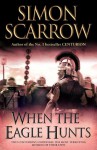 When the Eagle Hunts: Cato & Macro: Book 3 - Simon Scarrow