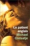 Le patient anglais - Michael Ondaatje