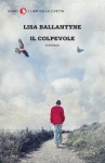 Il colpevole (I LIBRI DELLA CIVETTA) (Italian Edition) - Lisa Ballantyne, Giovanna Scocchera