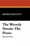 The Waverly Novels: The Pirate - Walter Scott