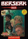 Berserk Max: Bd 12 - Kentaro Miura