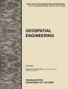 Geospatial Engineering: The Official U.S. Army Tactics, Techniques, and Procedures Manual Attp 3-34.80 (FM 3-34.230, FM 5-33, and Tc 5-230), J - United States Army Training and Doctrine Command, U.S. Department of the Army