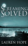 Screaming To Be Solved - Lauren Hope