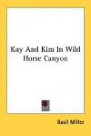 Kay and Kim in Wild Horse Canyon - Basil Miller