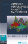 Introduction to Computer Performance Analysis with Mathematica - Arnold O. Allen