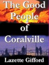 The Good People of Coralville - Lazette Gifford