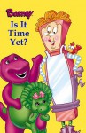 Barney is It Time Yet? - Guy Davis, Chris Sharp