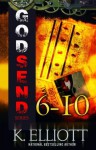 Godsend Series 6-10 (Godsend Short stories Series) - K. Elliott