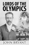 Lords of the Olympics - John Bryant