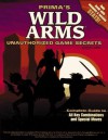 Wild Arms: Unauthorized Game Secrets (Secrets of the Games Series.) - Anthony James, Anthony Lynch
