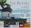 Last Chance Cafe - Liz Byrski, Marie-Louise Walker