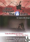 Jesus Hopped the a Train - Stephen Adly Guirgis