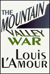 The Mountain Valley War - Louis L'Amour