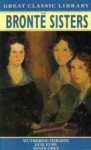 The Brontë Sisters: Four Novels - Charlotte Brontë, Emily Brontë, Anne Brontë