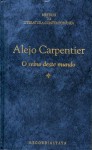O Reino deste Mundo - Alejo Carpentier, João Olavo Saldanha