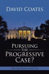 Pursuing the Progressive Case?: Observing Obama in Real Time - David Coates