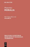 Plutarchus,: Moralia. Volume III - Plutarch, Wilhelm Sieveking