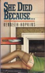 She Died Because .. - Kenneth Hopkins