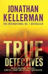 True Detectives - Jonathan Kellerman