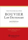 The Wolters Kluwer Bouvier Law Dictionary: Quick Reference - Steve Sheppard